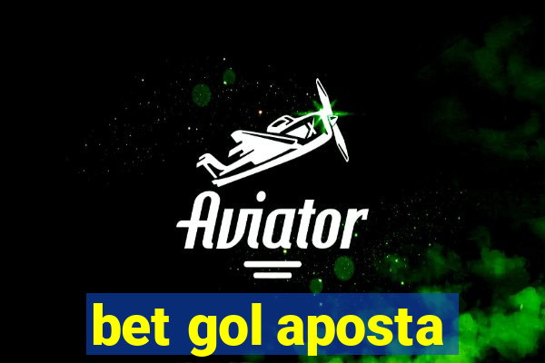 bet gol aposta